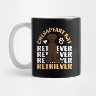 Chesapeake Bay retriever Cute Life is better with my dogs I love all the dogs Mug